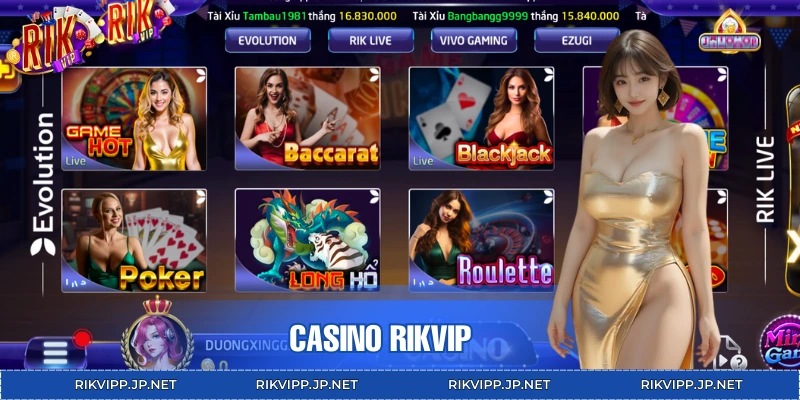 Casino RIKVIP - Thiên Đường Chơi Game Nổi Tiếng 2026