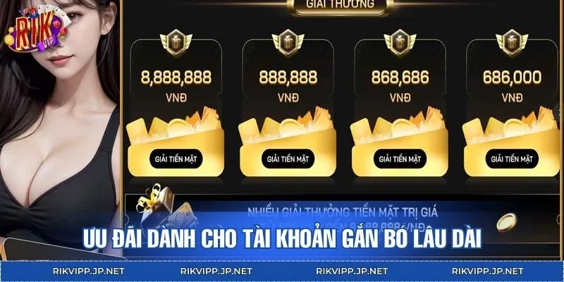 Thành viên lâu năm nhận ngay ưu đãi gắn bó