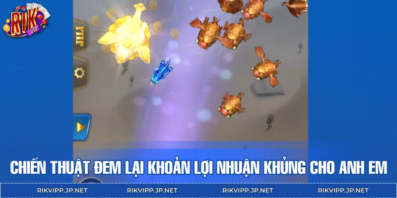 Các chiến thuật hay để thu về khoản thưởng lớn khi săn cá