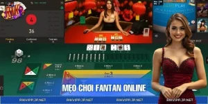 Mẹo Chơi Fantan Online Tại RIKVIP Đáng Tham Khảo Hiện Nay
