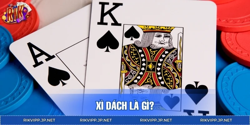 Xì dách là gì?